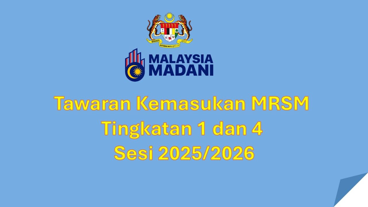 Tawaran Kemasukan MRSM Tingkatan 1 dan 4 Sesi 2025/2026