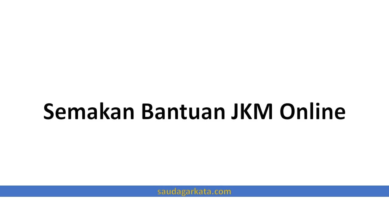 Semakan Bantuan JKM Online